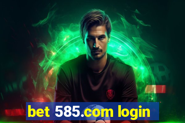 bet 585.com login